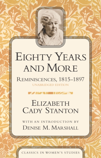 Eighty Years and More : Reminiscences, 1815-1897, Paperback / softback Book