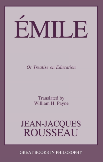 Emile : Or Treatise on Education, Paperback / softback Book