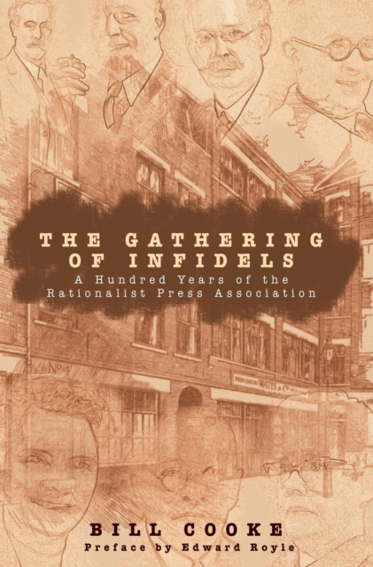 The Gathering of Infidels : A Hundred Years of the Rationalist Press Association, Paperback / softback Book