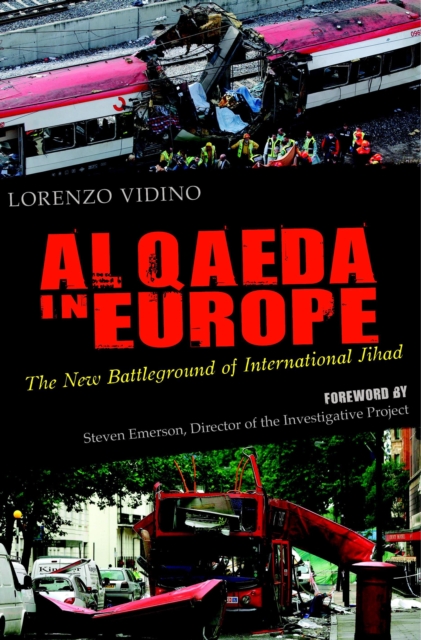 Al Qaeda in Europe : The New Battleground of International Jihad, Hardback Book