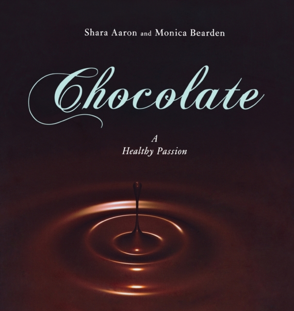 Chocolate - A Healthy Passion, Hardback Book