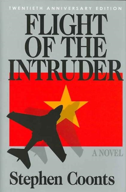 Flight of the Intruder : A Novel, Hardback Book