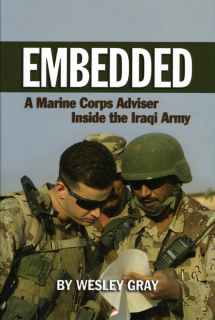 Embedded : A Marine Corps Advisor Inside the Iraqi Army, Hardback Book