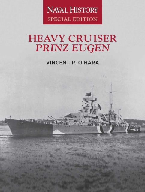 Heavy Cruiser Prinz Eugen : Naval History Special Edition, Paperback / softback Book