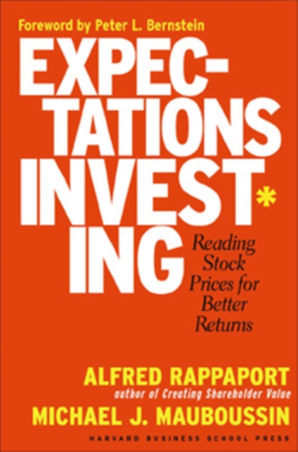Expectations Investing : Reading Stock Prices for Better Returns, Paperback / softback Book