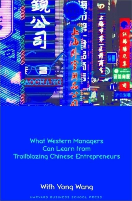 Made In China : What Western Managers Can Learn from Trailblazing Chinese Entrepreneurs, Hardback Book