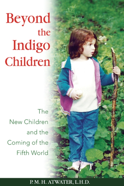 Beyond the Indigo Children : The New Children and the Coming of the Fifth World, Paperback / softback Book