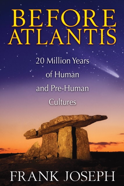 Before Atlantis : 20 Million Years of Human and Pre-Human Cultures, Paperback / softback Book