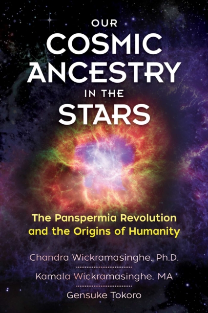 Our Cosmic Ancestry in the Stars : The Panspermia Revolution and the Origins of Humanity, EPUB eBook