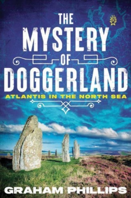 The Mystery of Doggerland : Atlantis in the North Sea, Paperback / softback Book