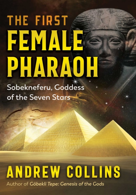 The First Female Pharaoh : Sobekneferu, Goddess of the Seven Stars, EPUB eBook