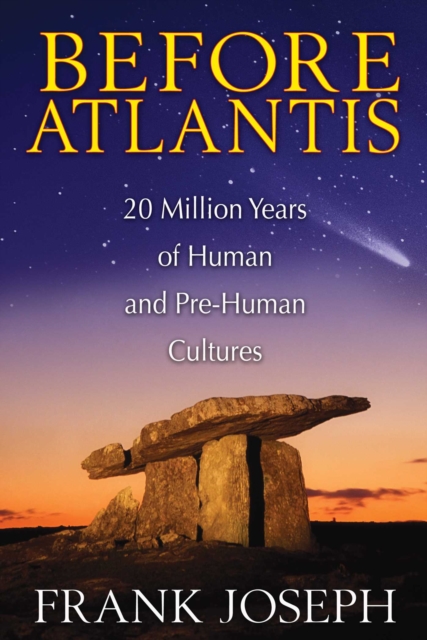 Before Atlantis : 20 Million Years of Human and Pre-Human Cultures, EPUB eBook
