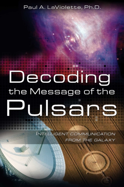 Decoding the Message of the Pulsars : Intelligent Communication from the Galaxy, EPUB eBook