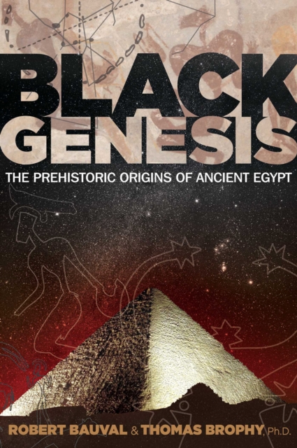 Black Genesis : The Prehistoric Origins of Ancient Egypt, EPUB eBook