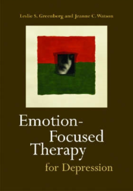 Emotion-Focused Therapy for Depression, Hardback Book