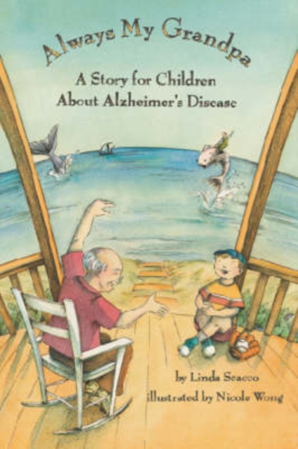 Always My Grandpa : A Story for Children About Alzheimer's Disease, Paperback / softback Book