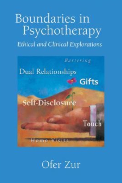 Boundaries in Psychotherapy : Ethical and Clinical Explorations, Hardback Book