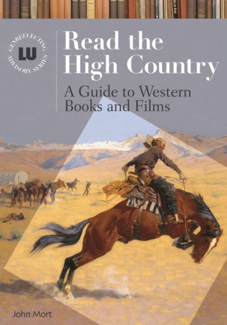 Read the High Country : A Guide to Western Books and Films, Hardback Book