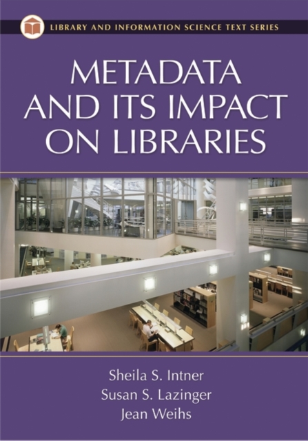 Metadata and Its Impact on Libraries, Hardback Book