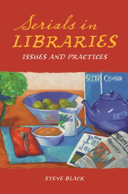 Serials in Libraries : Issues and Practices, Paperback / softback Book