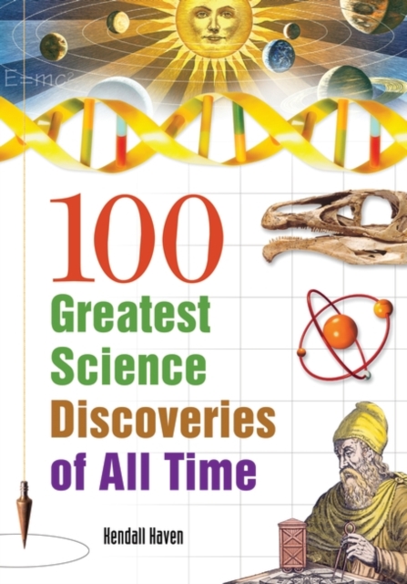 100 Greatest Science Discoveries of All Time, Paperback / softback Book