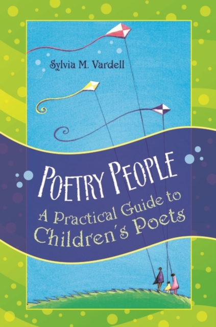 Poetry People : A Practical Guide to Children's Poets, Hardback Book