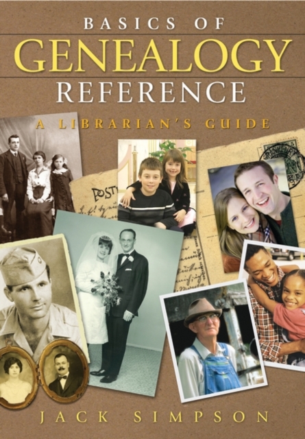 Basics of Genealogy Reference : A Librarian's Guide, Paperback / softback Book