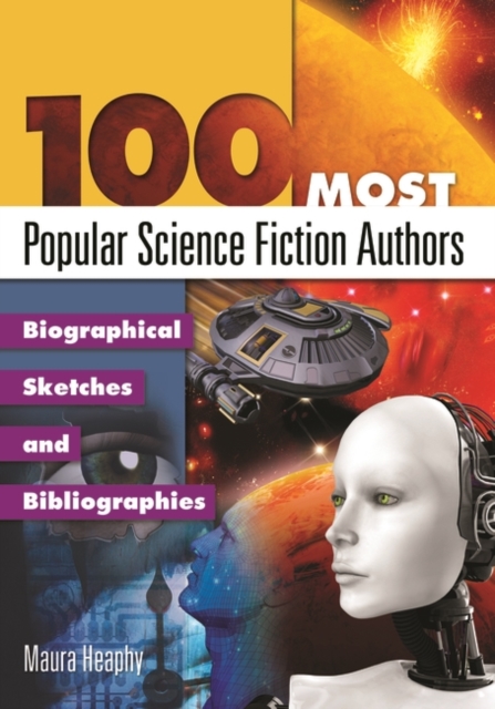 100 Most Popular Science Fiction Authors : Biographical Sketches and Bibliographies, Hardback Book