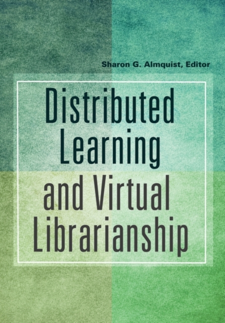 Distributed Learning and Virtual Librarianship, Paperback / softback Book