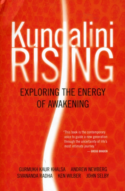 Kundalini Rising : Exploring the Energy of Awakening, Paperback / softback Book