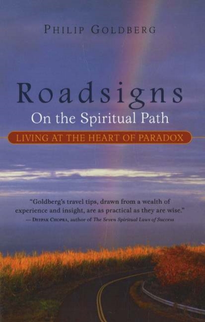 Roadsigns : On the Spiritual Path -- Living at the Heart of Paradox, Paperback / softback Book