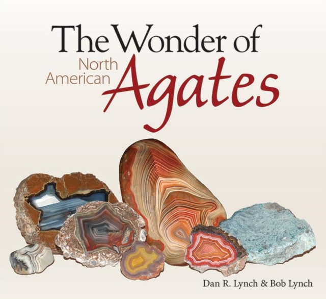 The Wonder of North American Agates, Paperback / softback Book