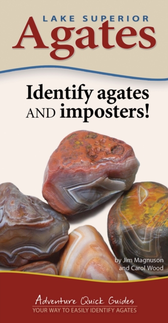 Lake Superior Agates : Your Way to Easily Identify Agates, Spiral bound Book