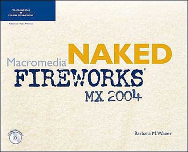 Naked Macromedia Fireworks MX 2004, Mixed media product Book