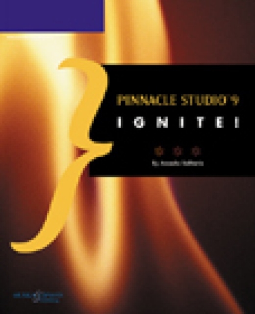 Pinnacle Studio 9 Ignite!, Paperback Book