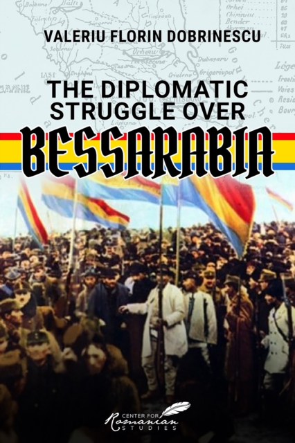 The Diplomatic Struggle over Bessarabia, EPUB eBook