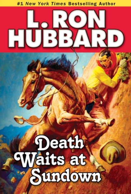 Death Waits at Sundown : A Wild West Showdown Between the Good, the Bad, and the Deadly, EPUB eBook