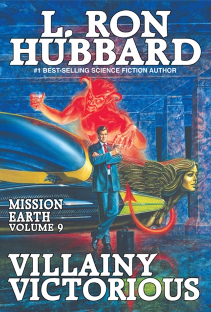 Mission Earth Volume 9: Villainy Victorious, EPUB eBook