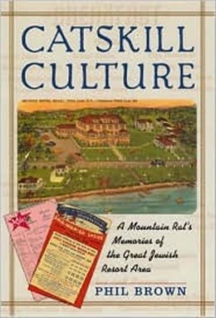 Catskill Culture : A Mountain Rat'S Memories Of, Paperback / softback Book