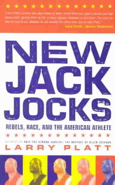 New Jack Jocks : Rebels, Race, And The American Athlete, Paperback / softback Book