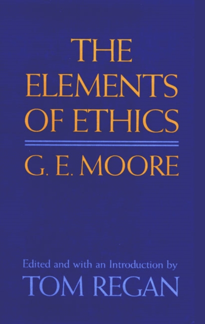 G E Moore: The Elements Of Ethics, Paperback / softback Book