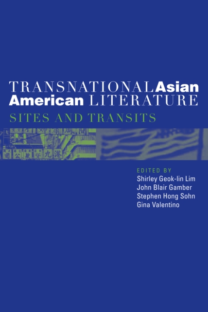 Transnational Asian American Literature : Sites and Transits, Paperback / softback Book