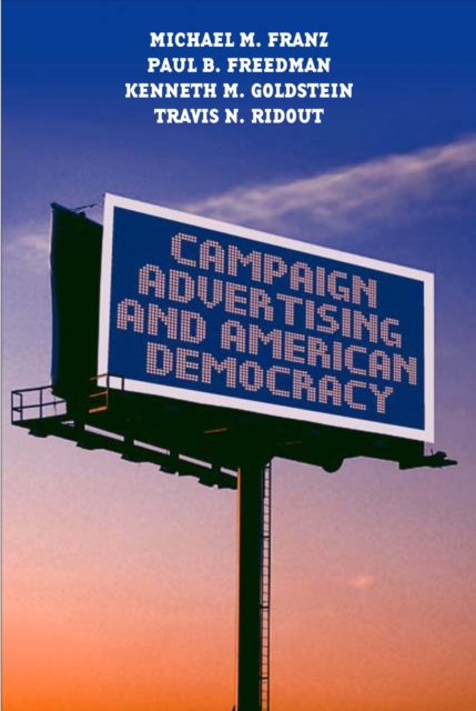 Campaign Advertising and American Democracy, Paperback / softback Book