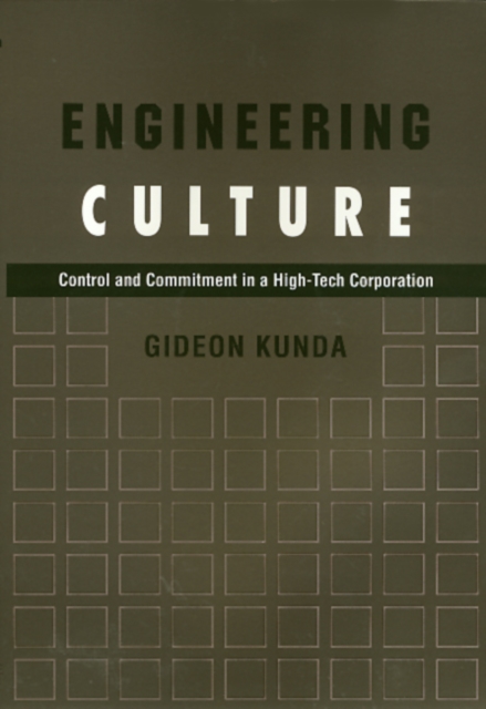 Engineering Culture : Control and Commitment in a High-Tech Corporation, Paperback / softback Book
