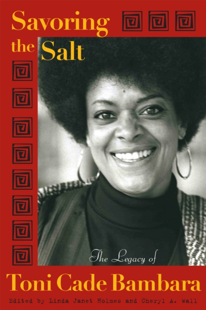 Savoring the Salt : The Legacy of Toni Cade Bambara, Hardback Book