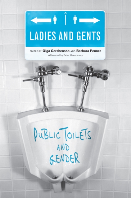 Ladies and Gents : Public Toilets and Gender, Paperback / softback Book