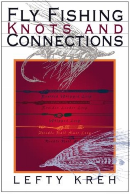 Fly Fishing Knots and Connections, Paperback / softback Book