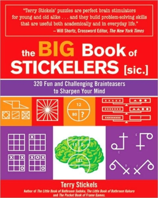 The Big Book of Stickelers : 320 Fun and Challenging Brainteasers to Sharpen Your Mind, Paperback / softback Book