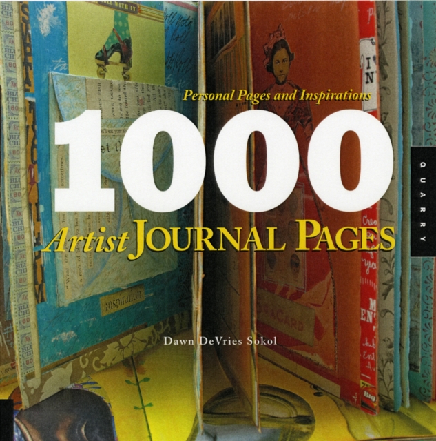 1000 Artist Journal Pages : Personal Pages and Inspirations, Paperback Book