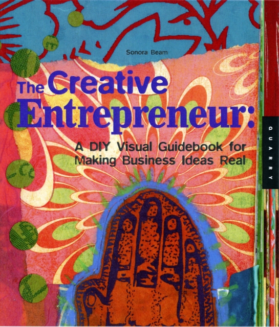 The Creative Entrepreneur : A DIY Visual Guidebook for Making Business Ideas Real, Paperback Book